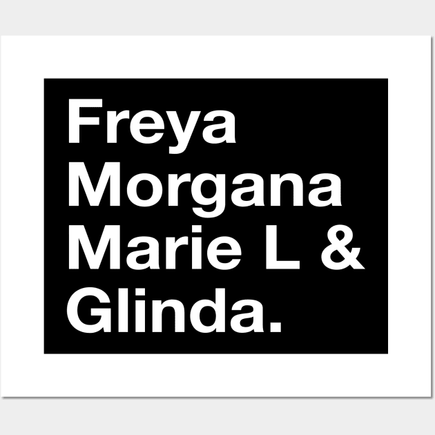 Freya Morgana Marie L & Glinda Wall Art by RuftupDesigns